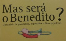 Mas será o Benedito? 2