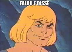 Falou e disse