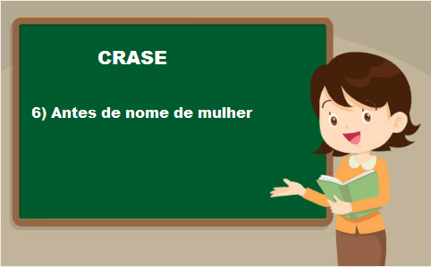 CRASE antes de nomes de mulher | Português sem Mistério